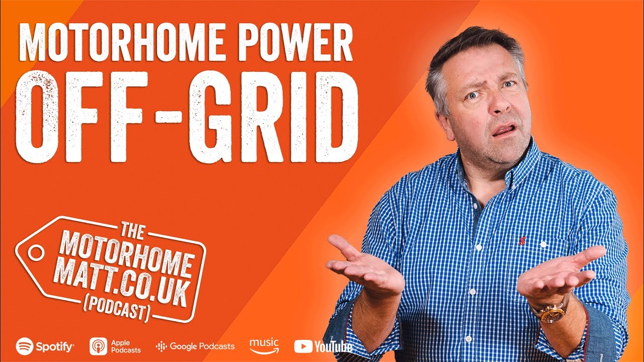 Motorhome power off-grid explained