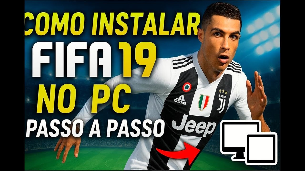 🔥 “COMO INSTALAR FIFA 19 NO PC PASSO A PASSO (Fácil e Rápido!)”
