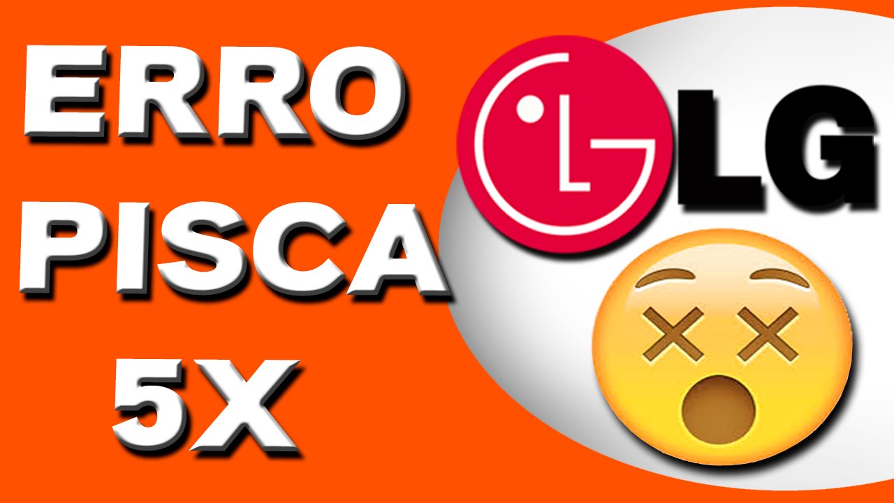 ERRO LG INVERTER PISCA 5X.