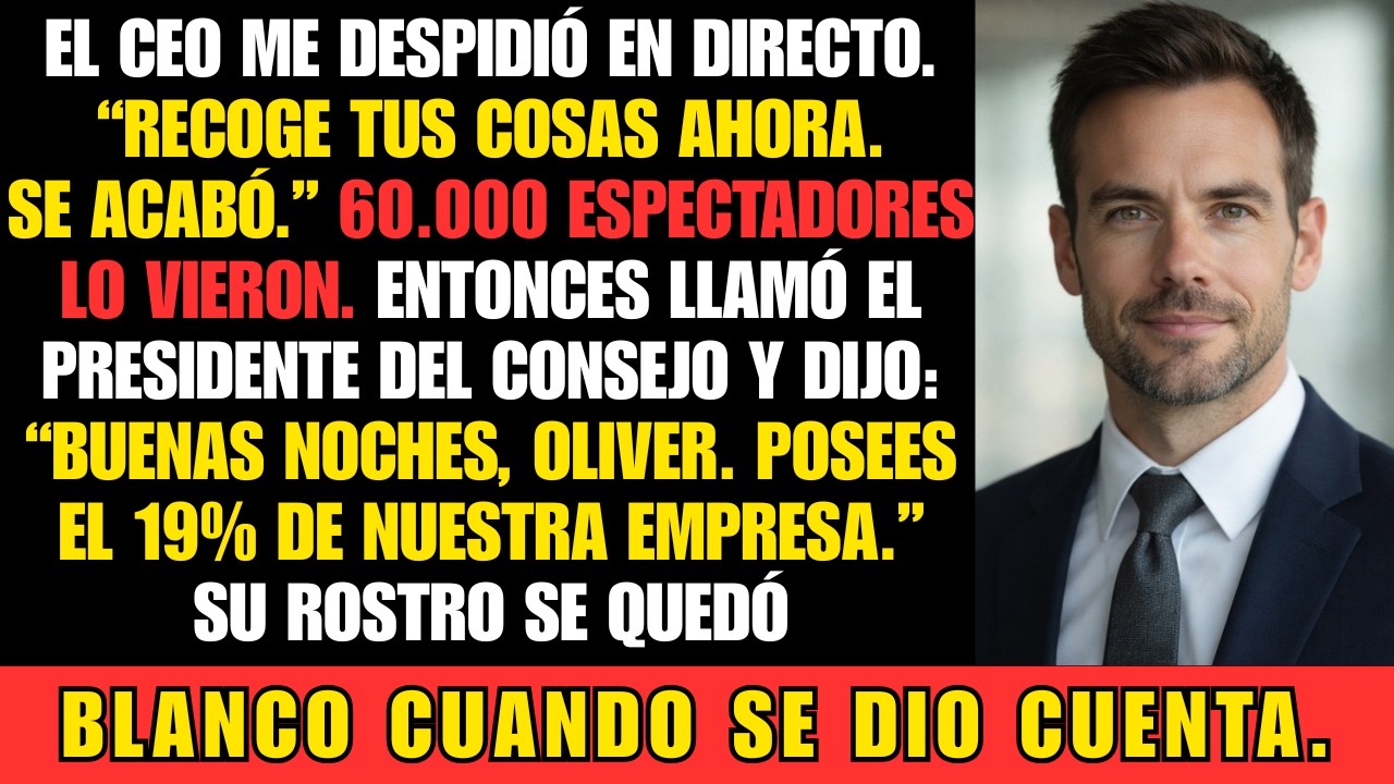 Mi CEO me despidió en vivo ante 60 mil personas… sin saber que yo tenía el 19% de su empresa
