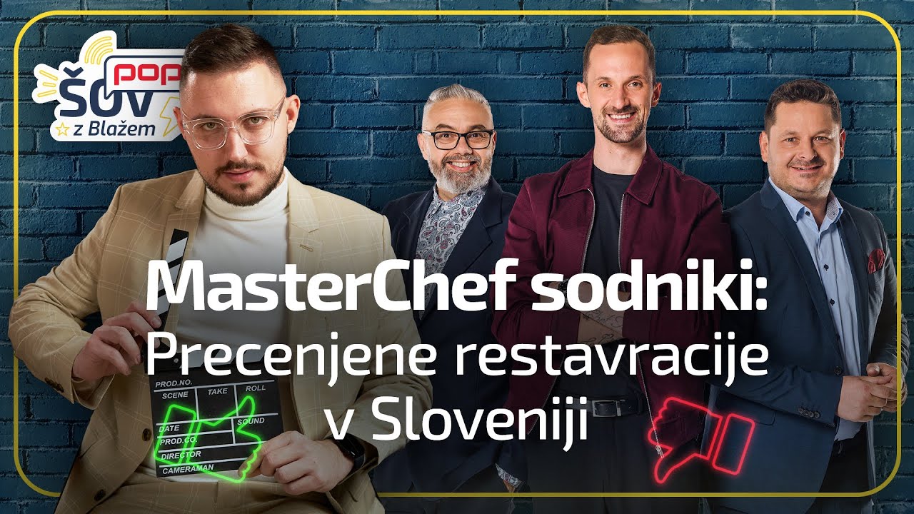 POP TV | POP šov z Blažem | MasterChef sodniki: Precenjene restavracije v Sloveniji