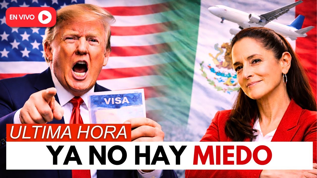 Trump Usó la VISA Como Arma - México Respondió con Algo Peor