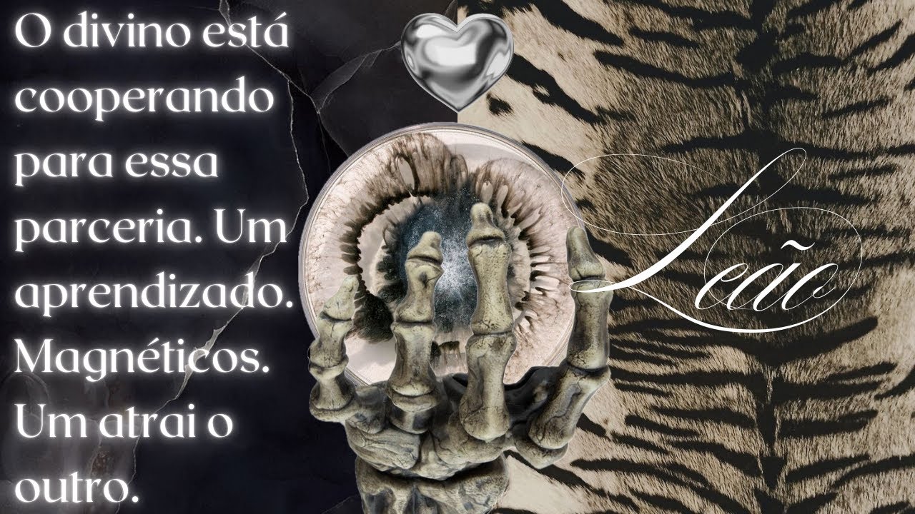 LEÃO | AMBOS QUEREM. É DIVINAMENTE ORQUESTRADO ESSA UNIÃO. NADA SERÁ COMO ANTES… A BENÇÃO!
