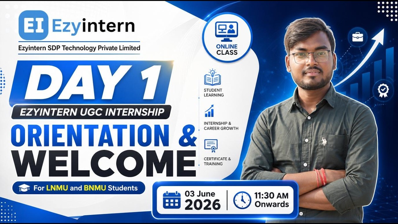EzyIntern UGC Internship - Orientation Class for LNMU and BNMU