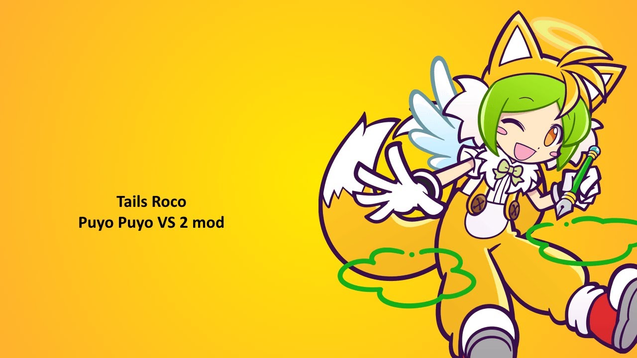 Puyo puyo VS2 mod: Tails Roco (HAPPY BIRTHDAY ROCO-CHAN!!)