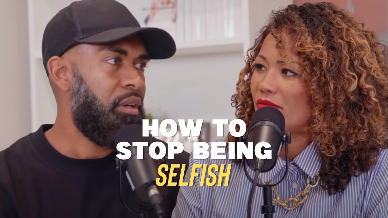How to Stop Being Selfish with Ken and Tabatha Claytor