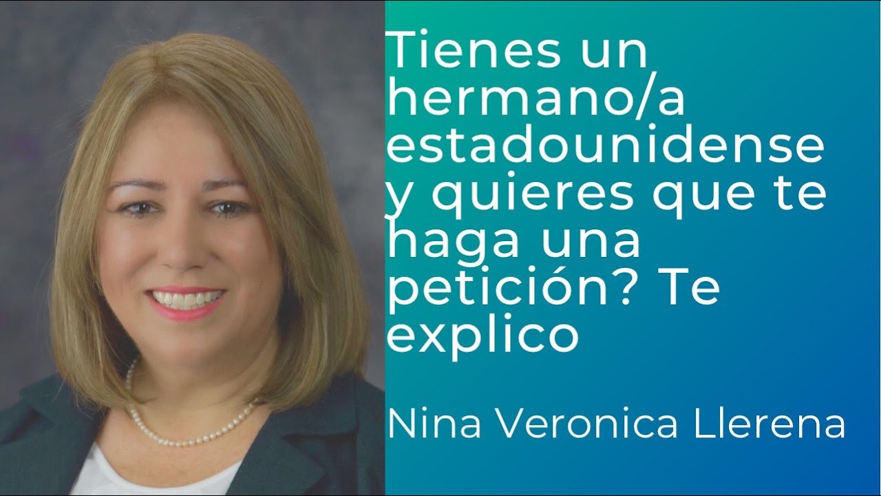 Tienes un hermano en Estados Unidos y quieres que te haga una petición? Te explico