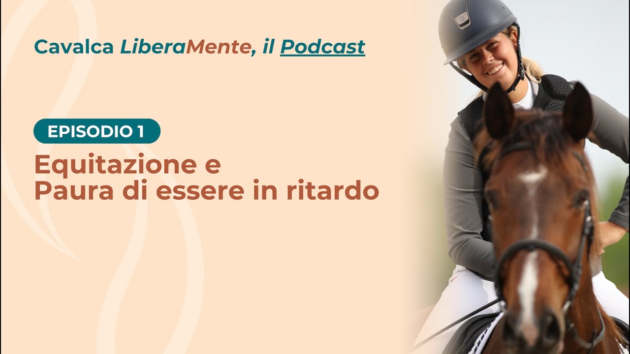 Ep.1 | Equitazione e Paura di essere in Ritardo