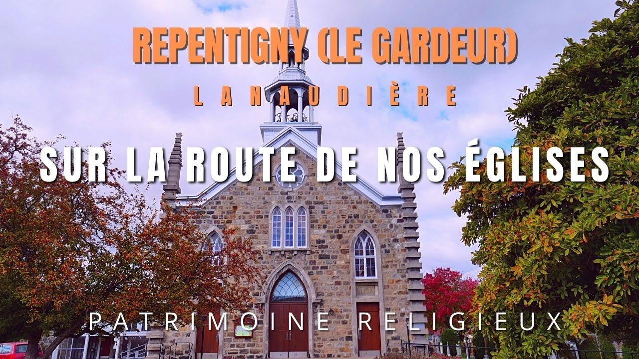 Sur la route de nos églises, Repentigny (Le Gardeur), Lanaudière