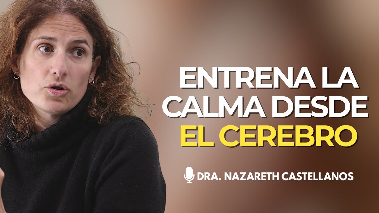 La práctica MENTAL que transforma la empatía en PAZ interior | Nazareth Castellanos
