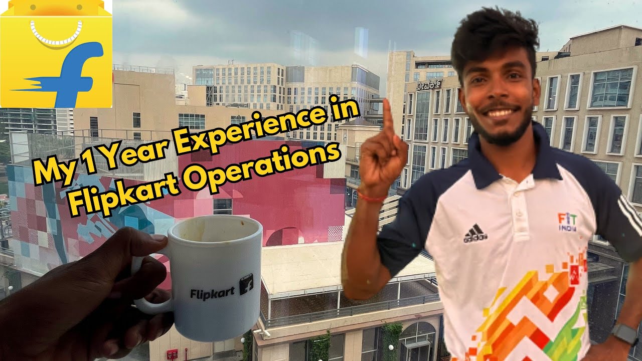 My One Year Experience in Flipkart Operations Bangalore|| How Did I get into Flipkart??