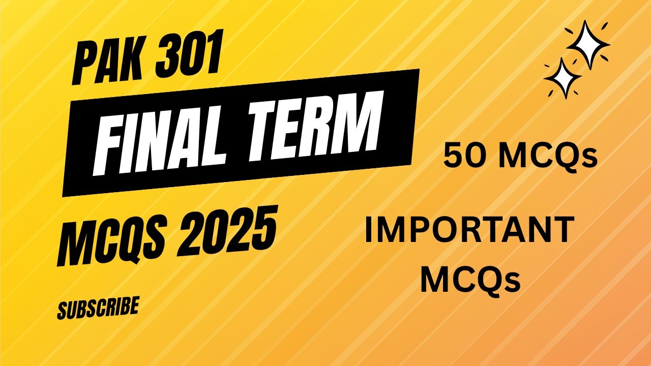 PAK301 FINAL TERM MCQs |VIRTUAL UNIVERISTY PAST PAPERS |PAK STUDY 301 MCQS