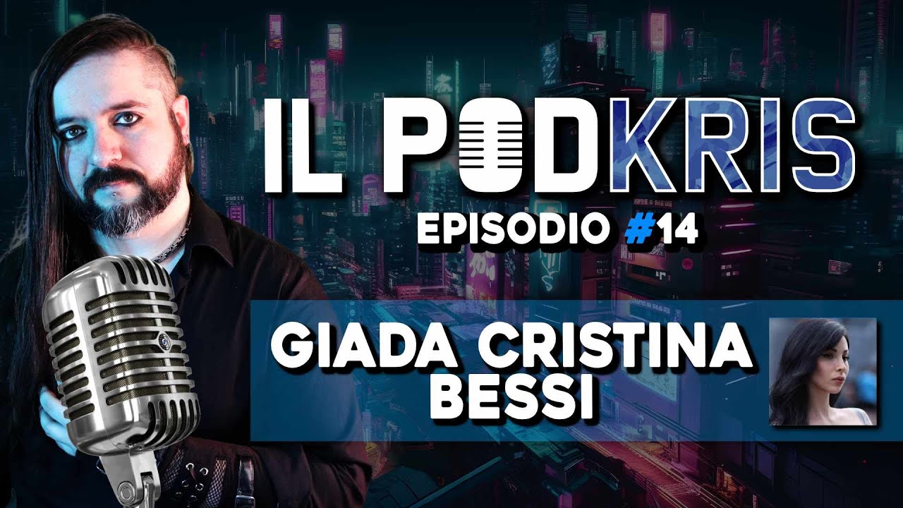 Il PODKRIS 🎙 | Episodio 14 | ▶ GIADA CRISTINA BESSI