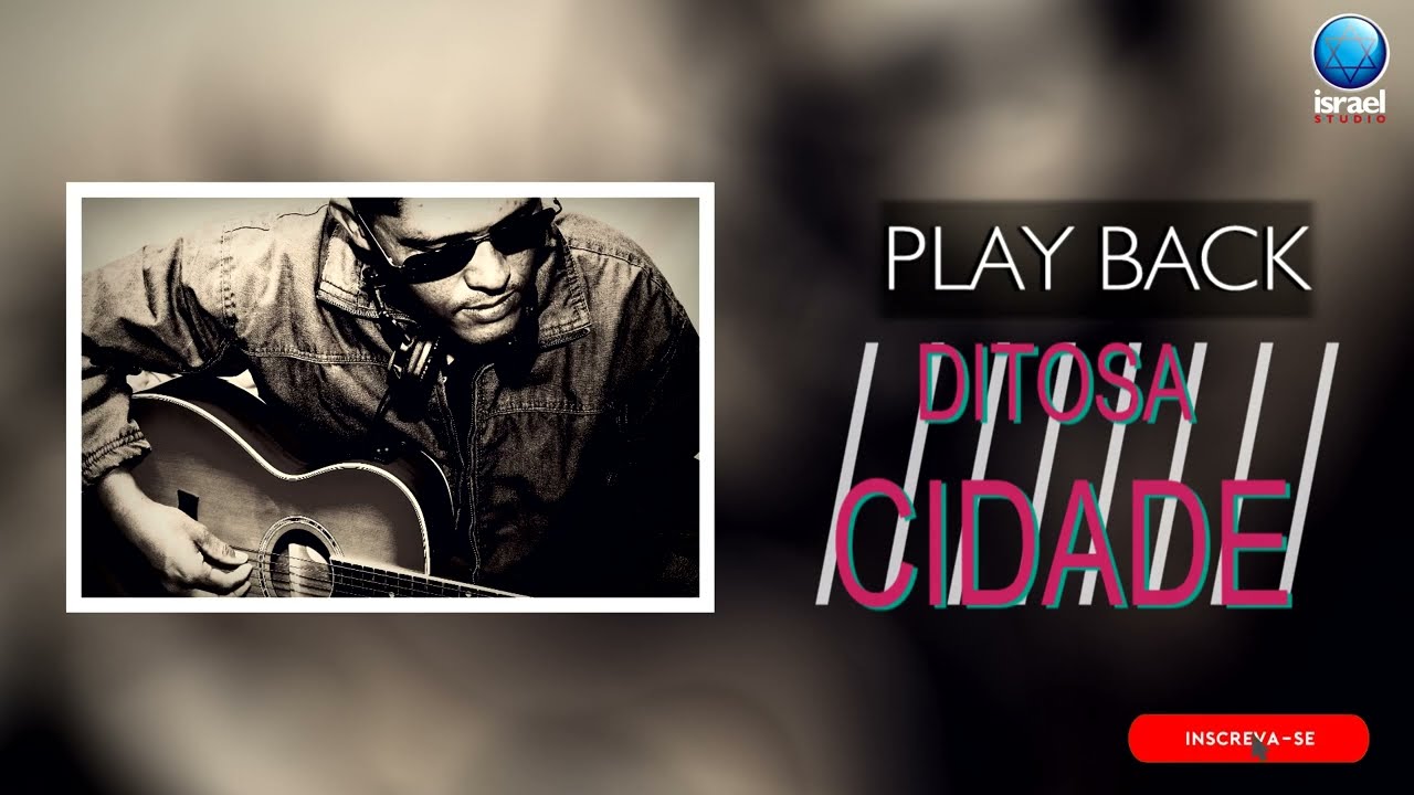 PLAY BACK | DITOSA CIDADE - Gesiel Mendes