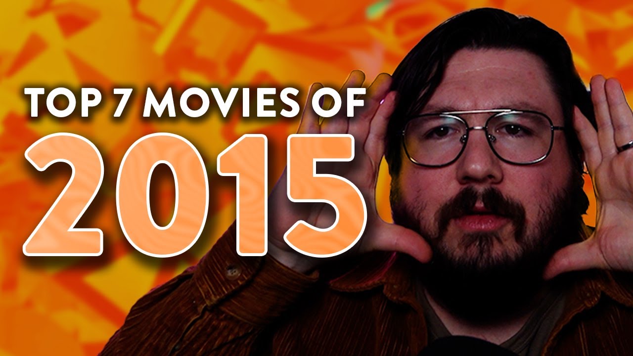 TOP 7 MOVIES OF 2015