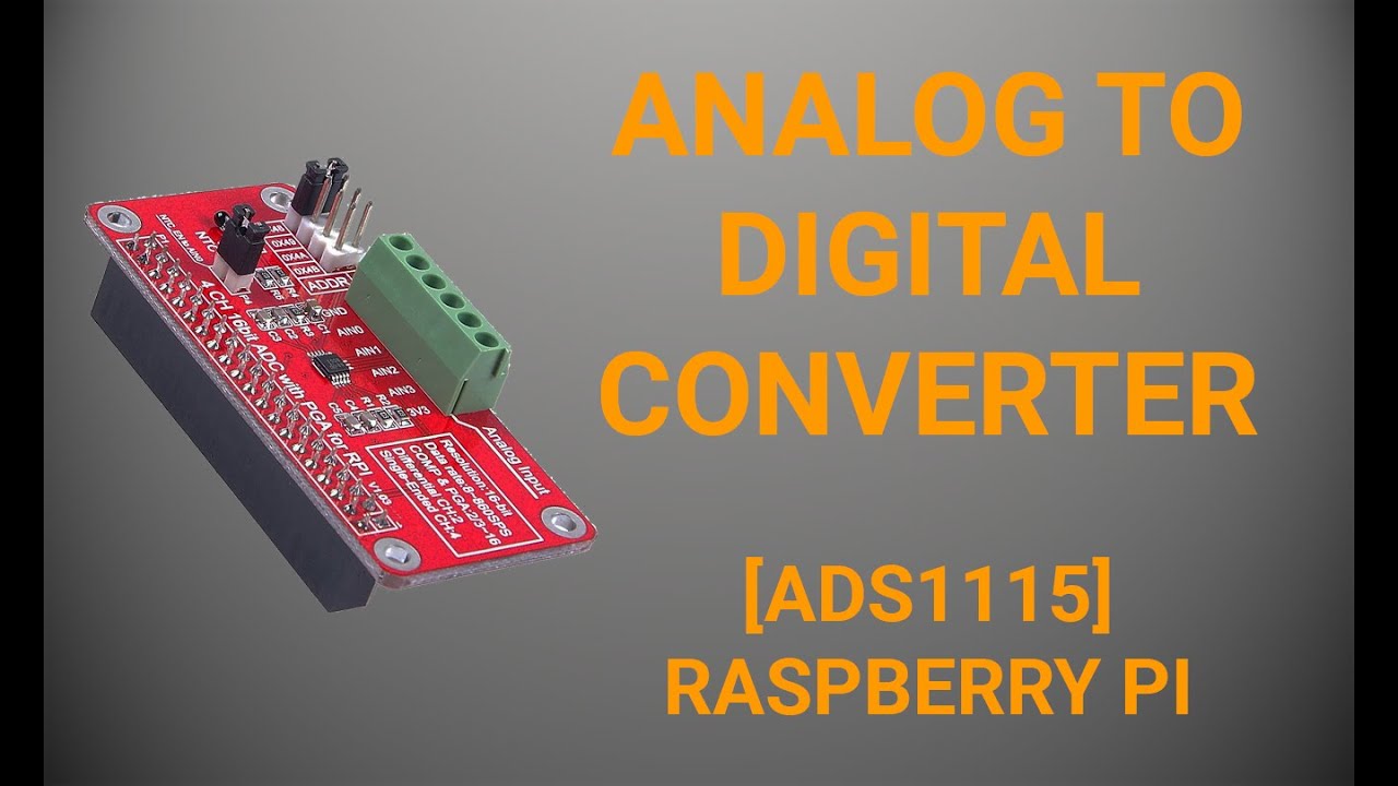 Analog to Digital Converter [ADS1115] (Raspberry Pi)