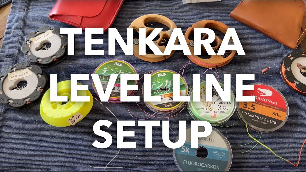 Настройка линии уровня Tenkara — октябрь 2024 г.