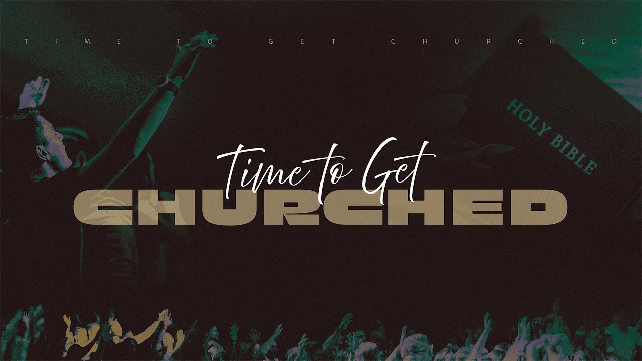 Time to Get Churched - 1 Timothy 4:1-16