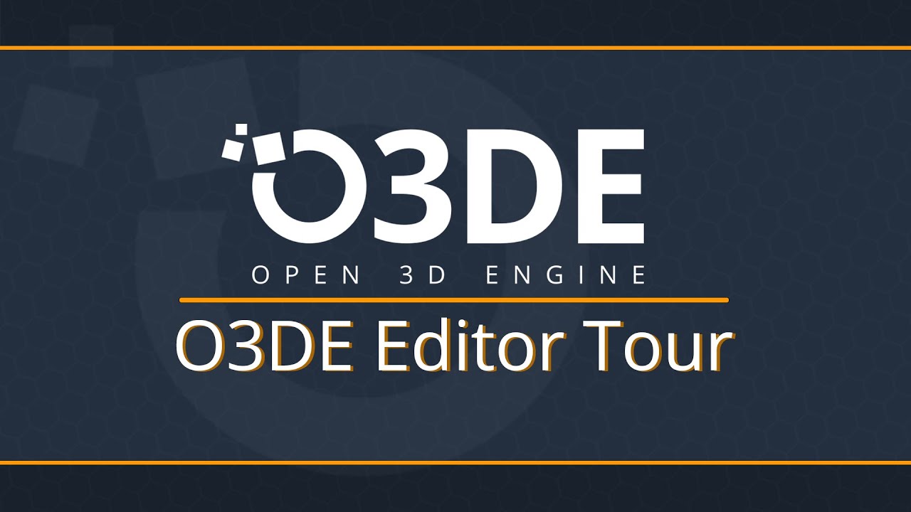 Tour of the O3DE Editor