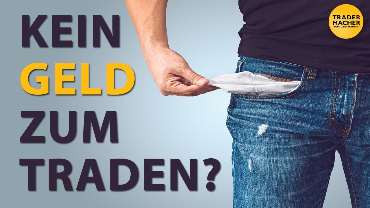 KEIN GELD zum TRADEN?