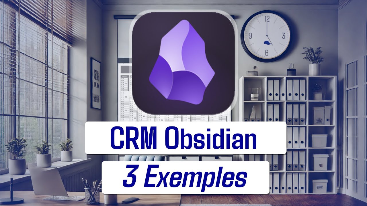 Votre CRM avec Obsidian - 3 Exemples &agrave; T&eacute;l&eacute;charger pour Artisan, Commer&ccedil;ant et Auto-entrepreneur