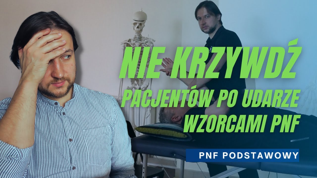 PNF Podstawowy | Nie krzywdź pacjentów po udarze wzorcami PNF