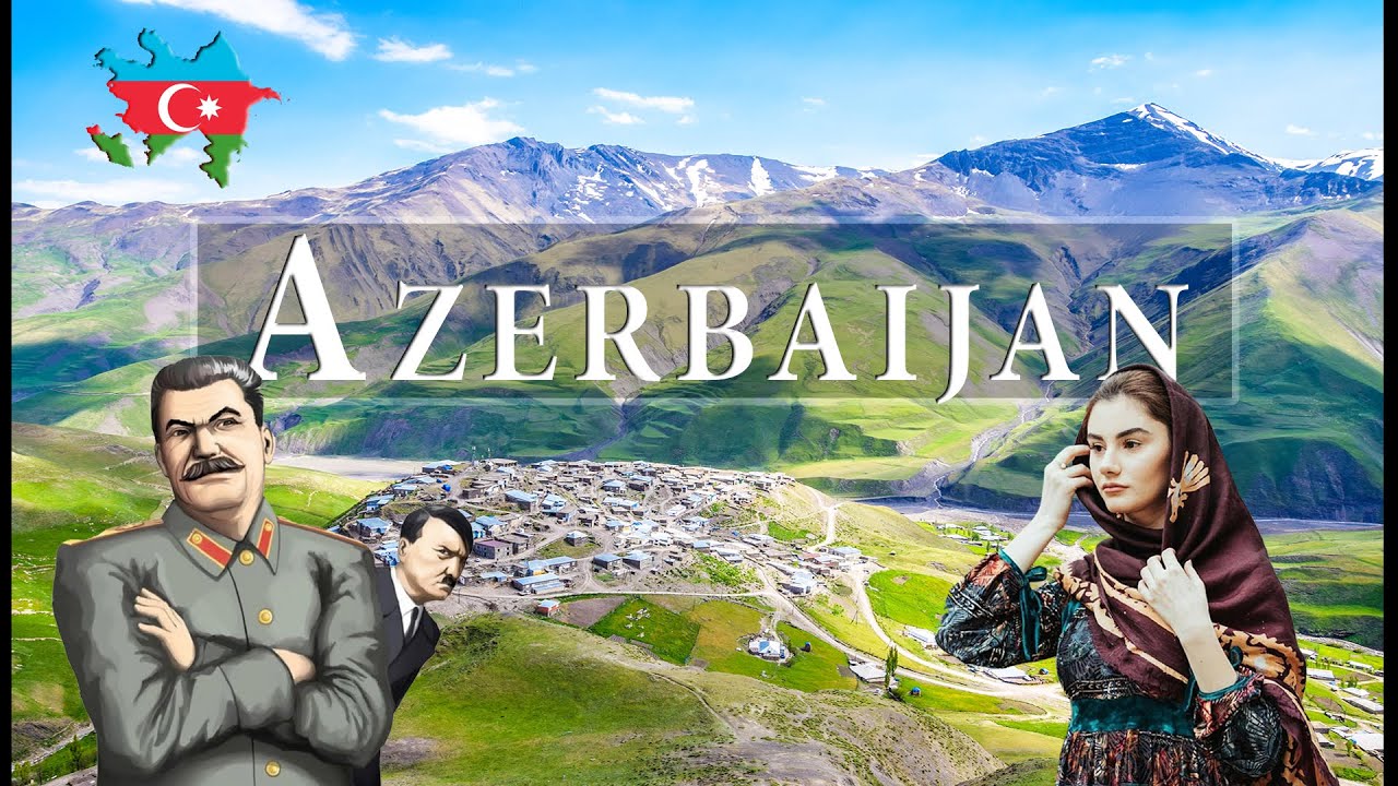 AZERBAIJAN - QUỐC GIA 