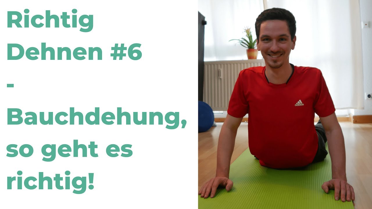 Richtig Dehnen #6 - Bauchmuskulatur dehnen - so geht's richtig