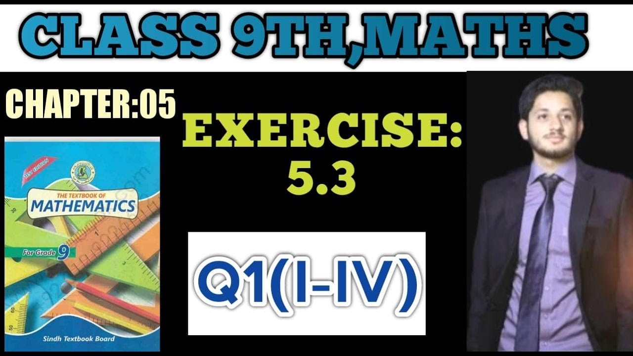 Exercise 5.3 Question 1 (i - iv) Class 9/10 Sindh Board || Ex 5.3 Class IX/X | the educational hub.