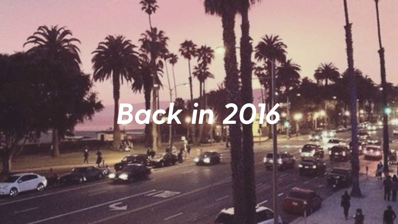 POV: You are in 2016 listening to 2016 Hits