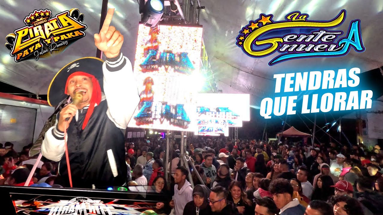 🏴‍☠️ Tendras Que Llorar Y En La Noches Mucho Frio - Sonido Pirata & Gpo Gente Nueva - Nuevo Exito
