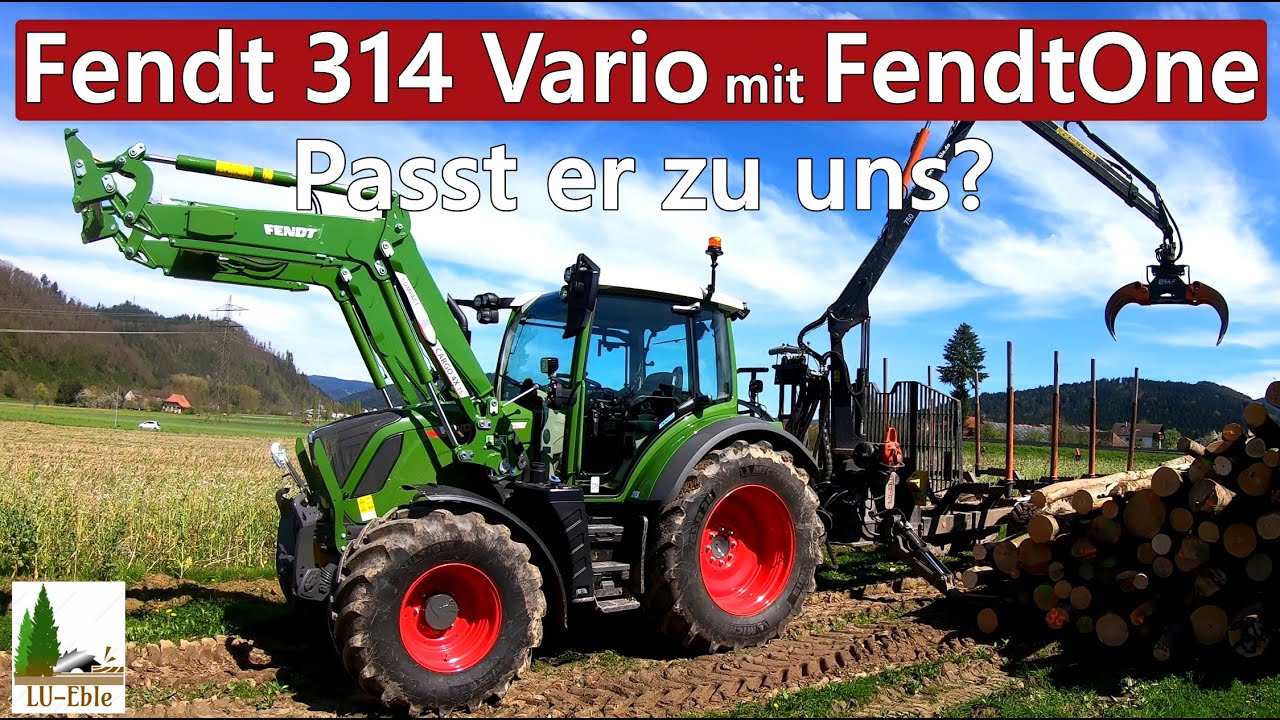 Fendt 314 Vario mit FendtOne - Passt er zu uns? Brennholz fahren mit BMF 14T2Pro und Pronar T285