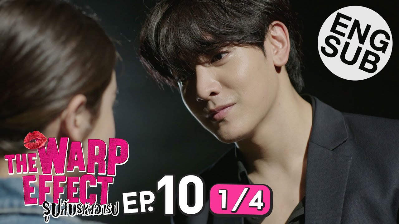 [Eng Sub] The Warp Effect รูปลับรหัสวาร์ป | EP.10 [1/4]