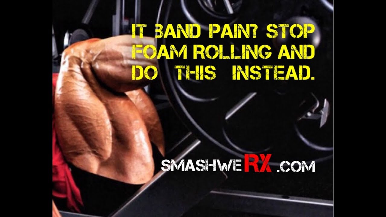 IT Band Syndrome And How The Hell To FIX IT | Trevor Bachmeyer | SmashweRx