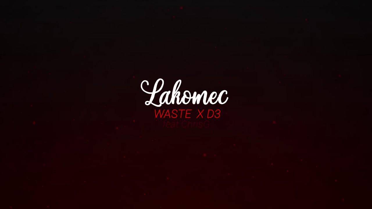 D3 & WASTE feat. CHRIS G - Lakomec