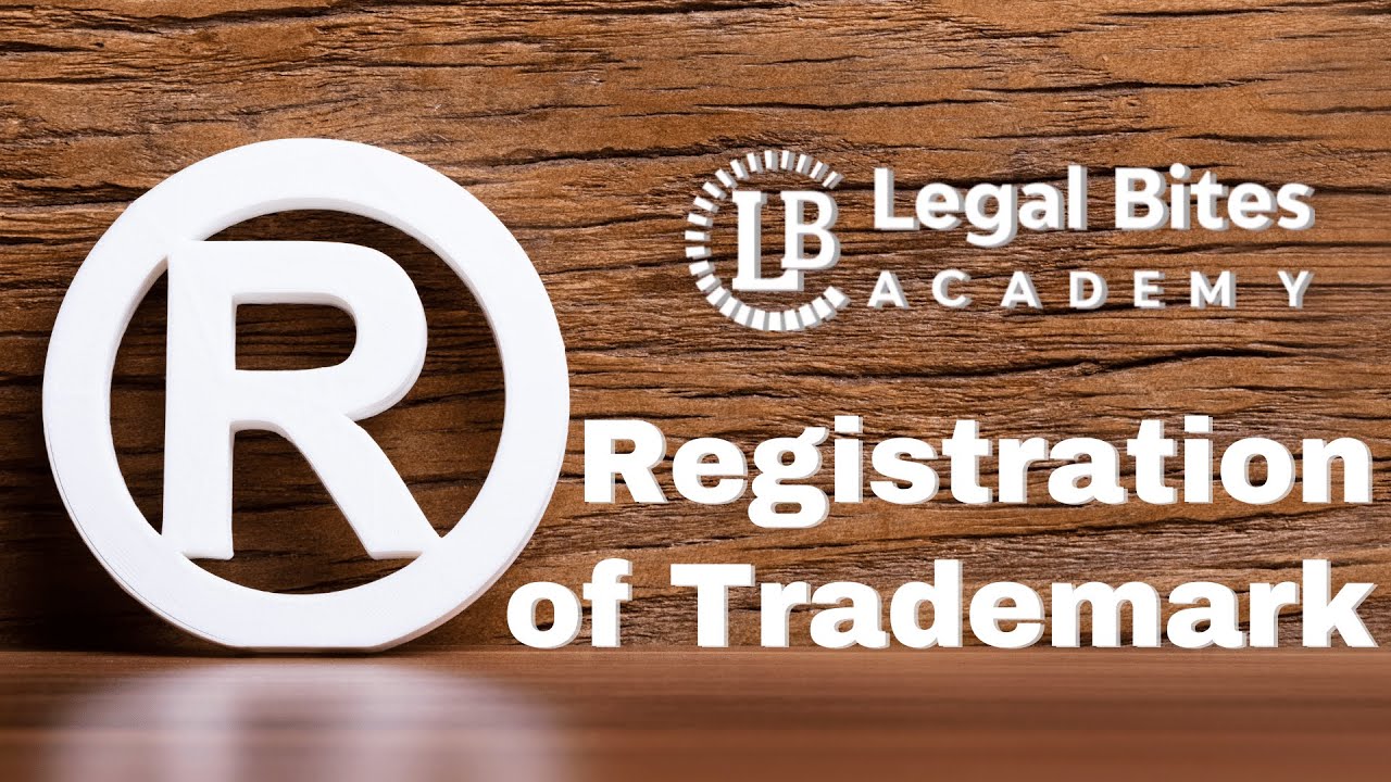 Registration of Trademark | Explained | Intellectual Property Rights | Legal Bites Academy