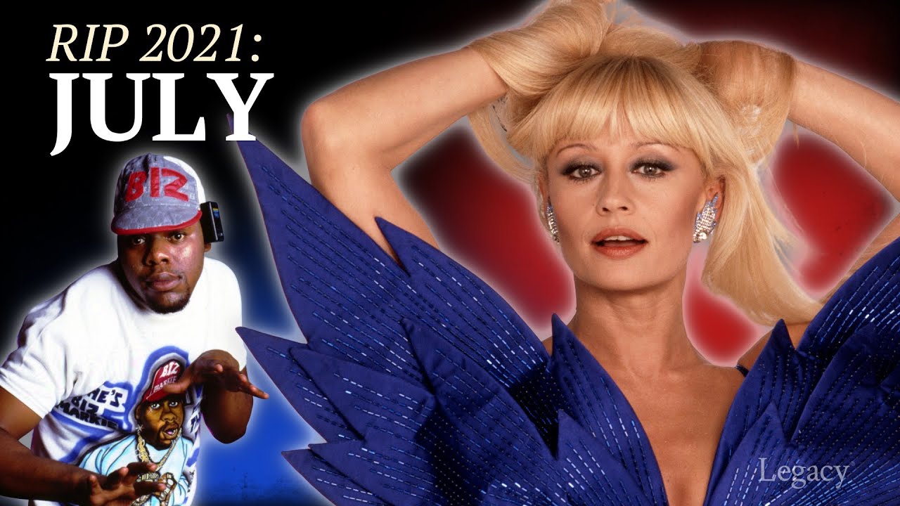 R.I.P. July 2021: Celebrities & Newsmakers Who Died | Legacy.com