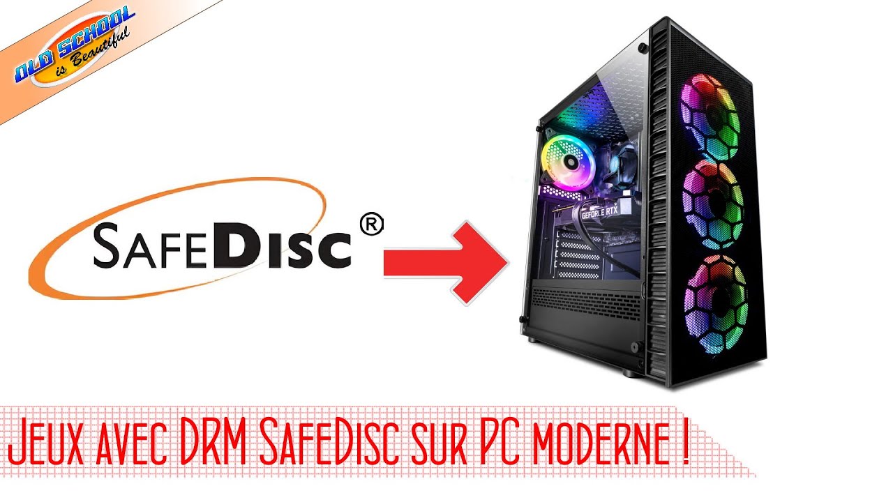 Comment faire tourner des anciens jeux avec protection Safedisc sur PC Moderne ?