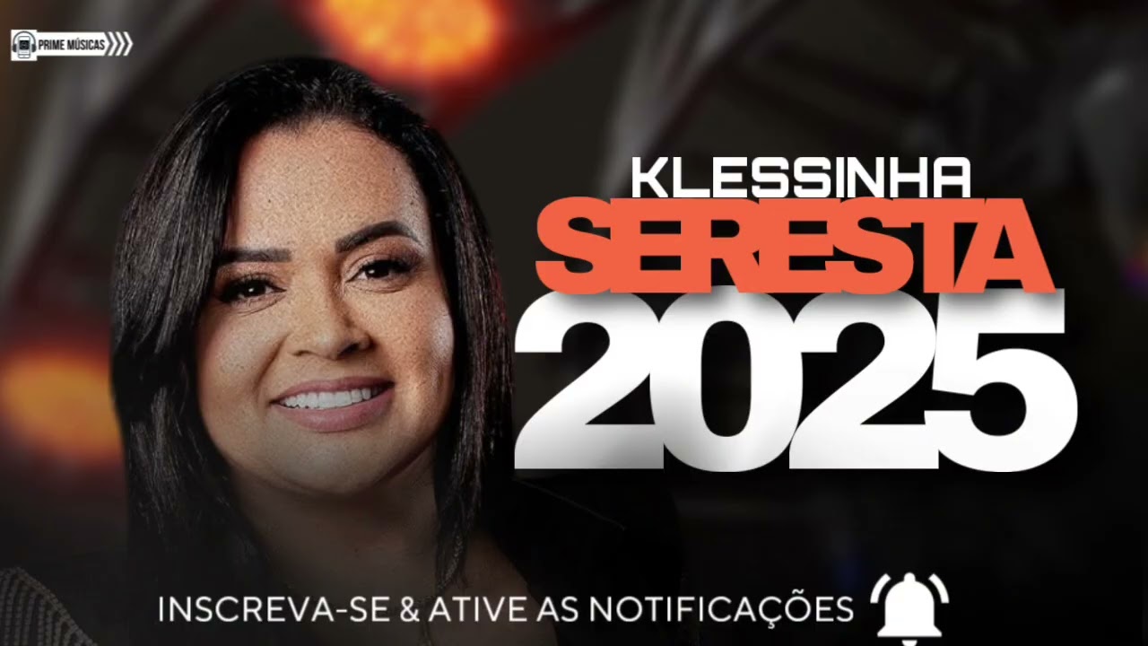 KLESSINHA - SERESTA SEM TIRAR DE DENTRO - AGOSTO 2025