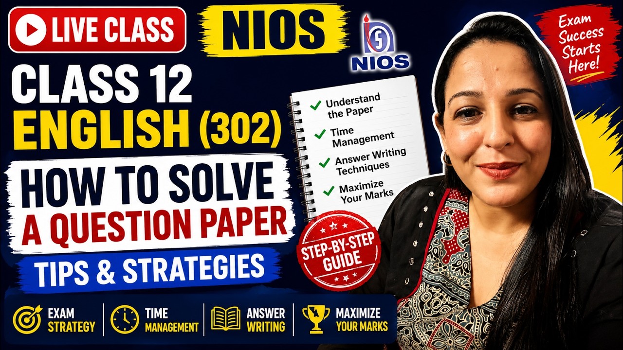 NIOS LIVE CLASS - Class 12 English (302) How to Solve a Question Paper - Tips and Strategies