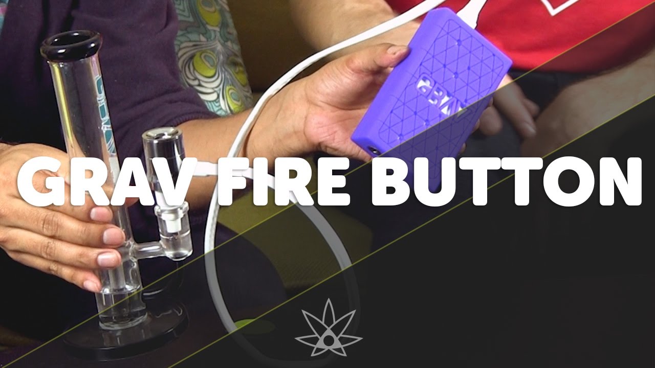 GRAV Fire Button  //  420 Science Club