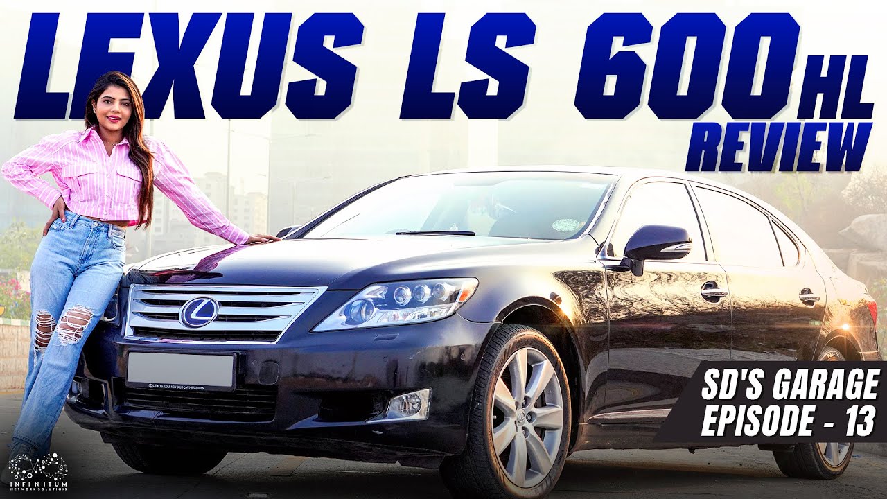 Unveiling the Luxury | Lexus LS 600 HL Review & Features | Sd's Garage | Ep - 13 | She Drives