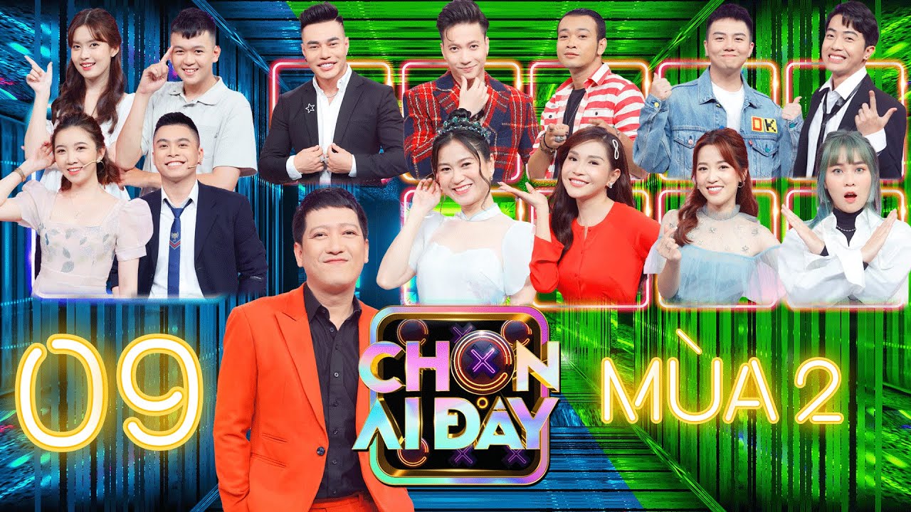 Chọn Ai Đây Mùa 2 | Tập 09: Khả Như bị Trường Giang 