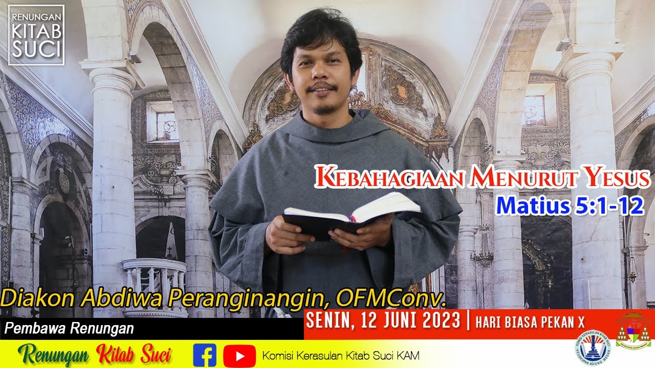 RENUNGAN KITAB SUCI, Senin 12 Juni 2023: MATIUS 5:1-12 II Diakon Abdiwa Peranginangin, OFMConv.