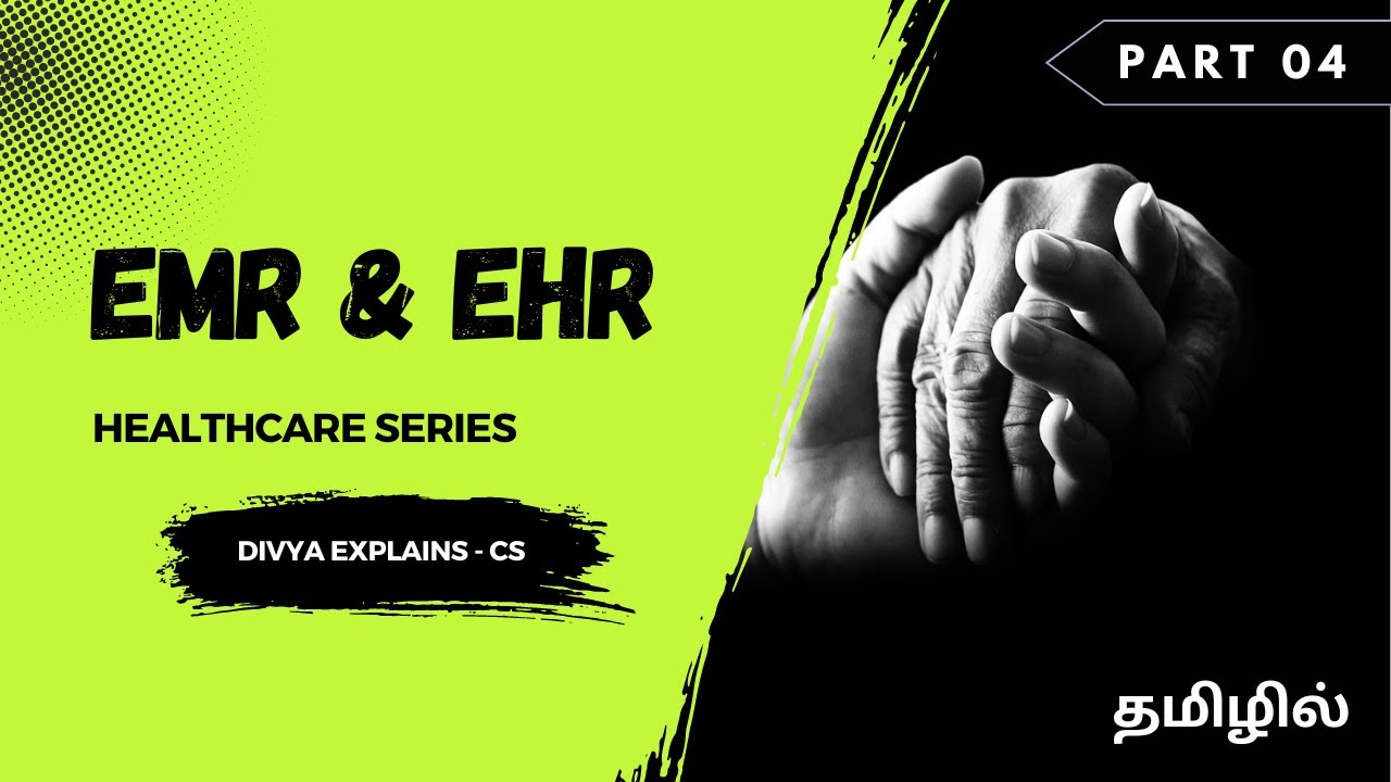 4 EMR vs EHR | Health Information Series | Divya Explains | CS in Tamil