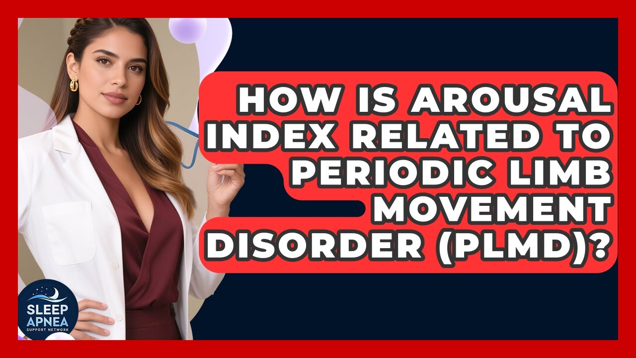 How Is Arousal Index Related To Periodic Limb Movement Disorder (PLMD)?