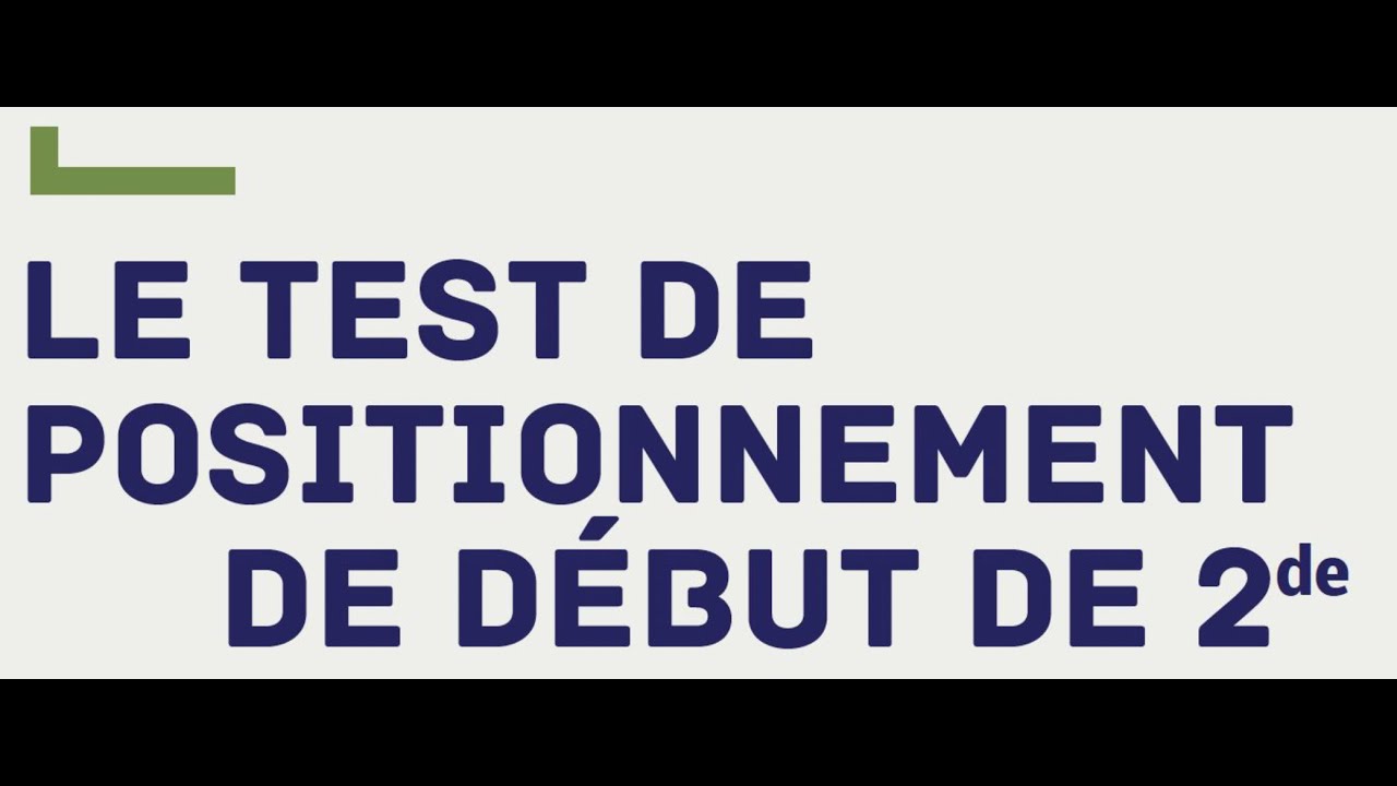Test de positionnement de d&eacute;but de Seconde