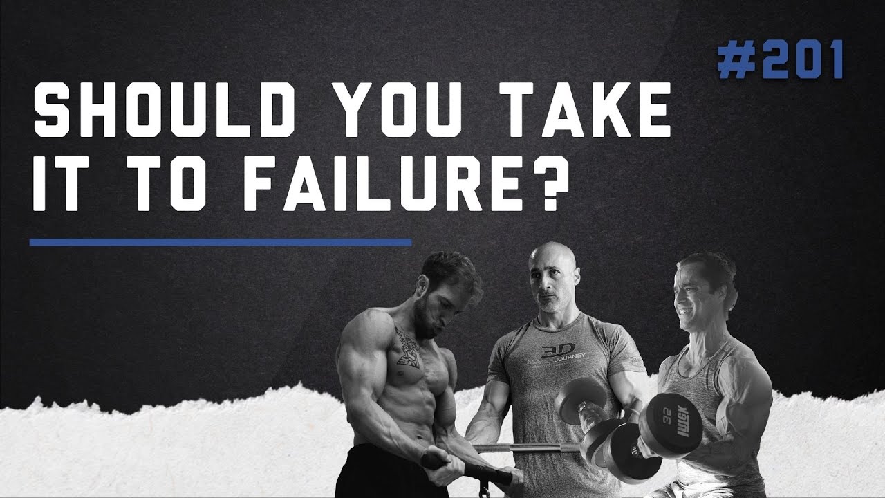 3DMJ Podcast #201: Should You Take It To Failure?