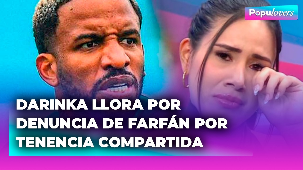🟣 Jefferson Farfán DEMANDA a DARINKA por tenencia compartida y reducir pensión 😱 | POPUL♡VERS