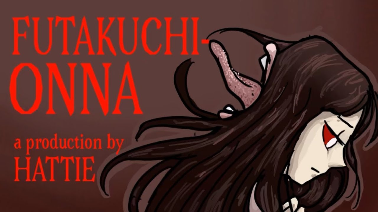 Futakuchi-Onna: A Hattie Production